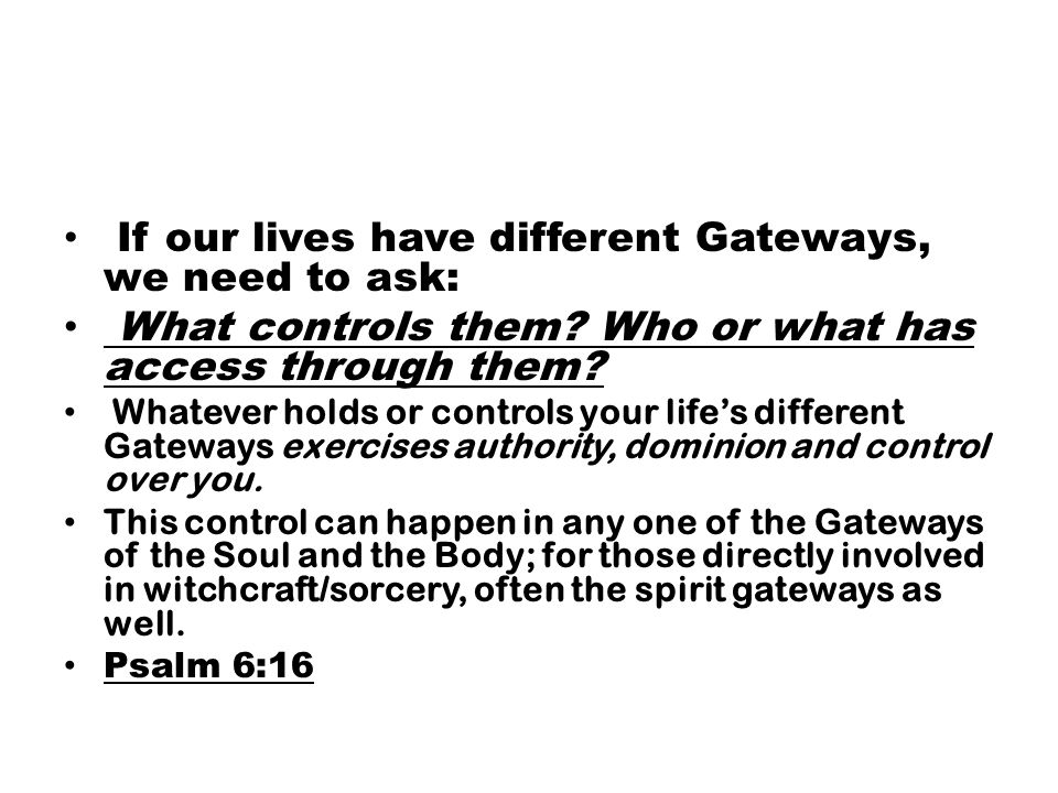 If our lives have different Gateways, we need to ask: