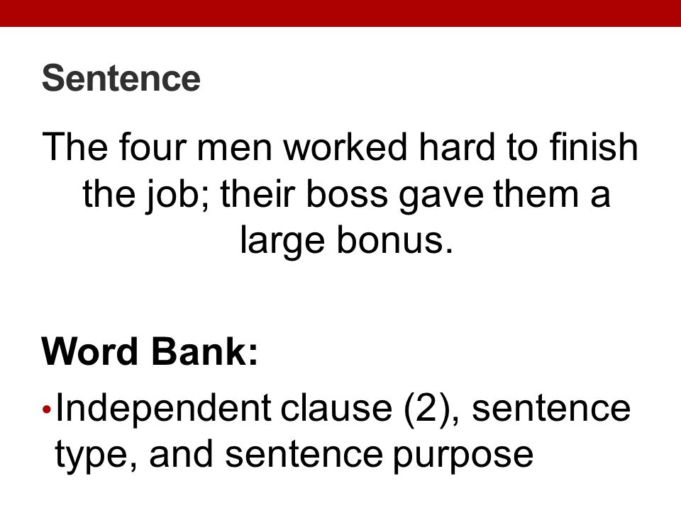Independent clause (2), sentence type, and sentence purpose