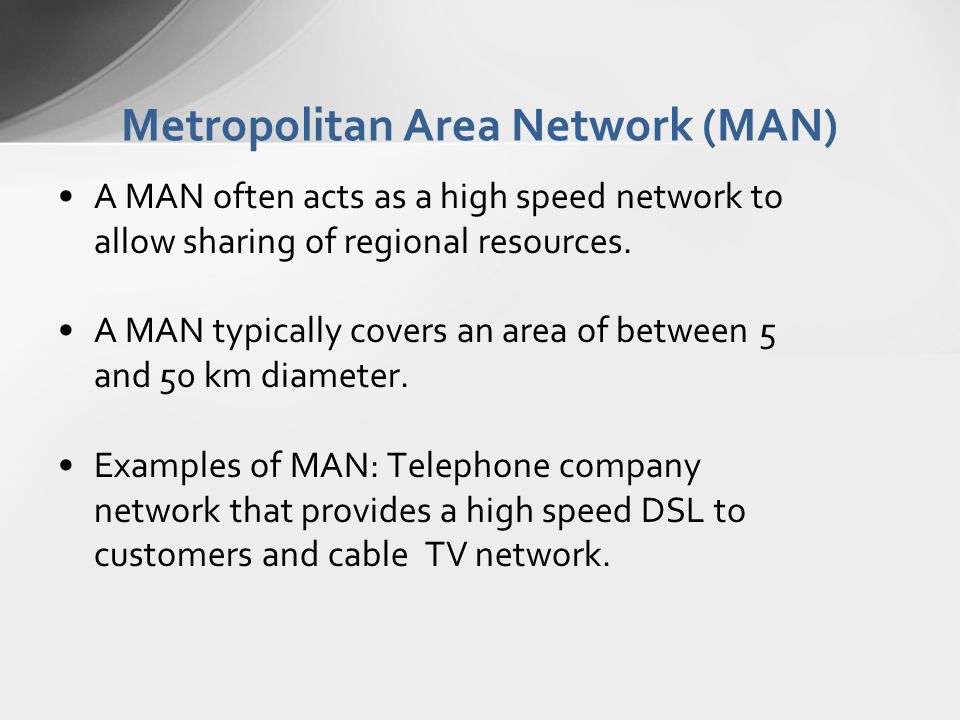 Metropolitan Area Network (MAN)