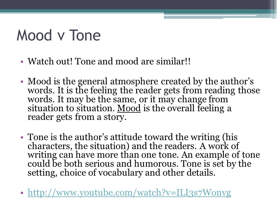 Mood v Tone Watch out! Tone and mood are similar!!
