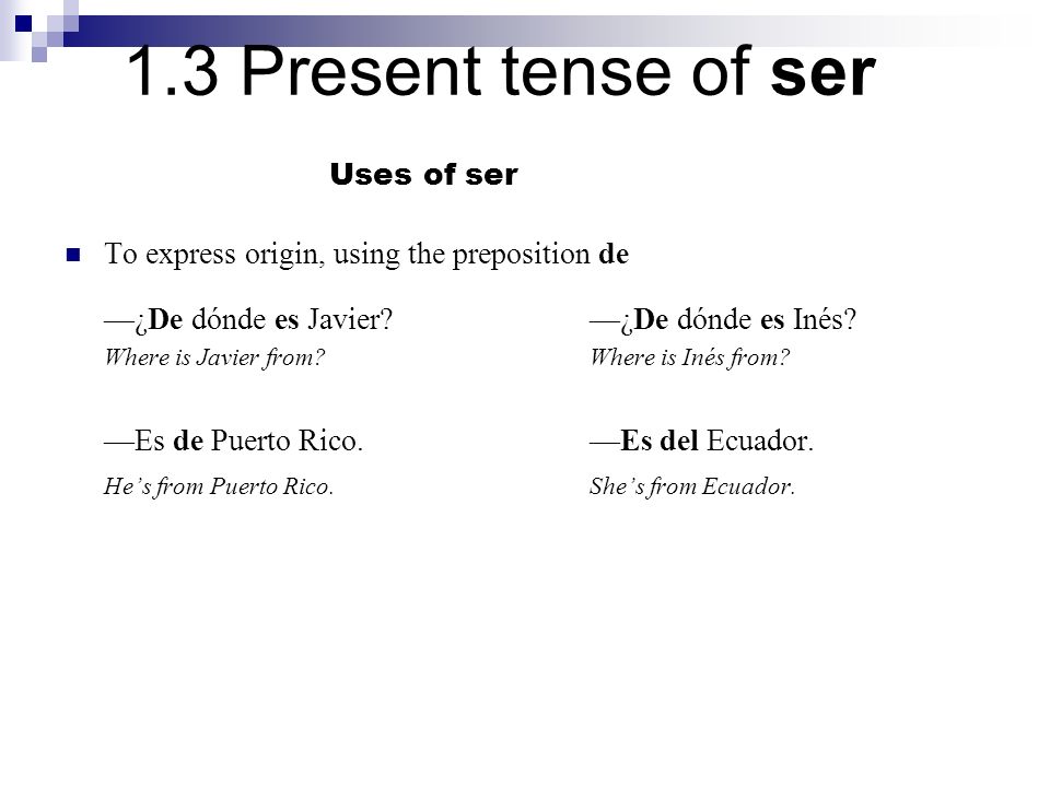 To express origin, using the preposition de