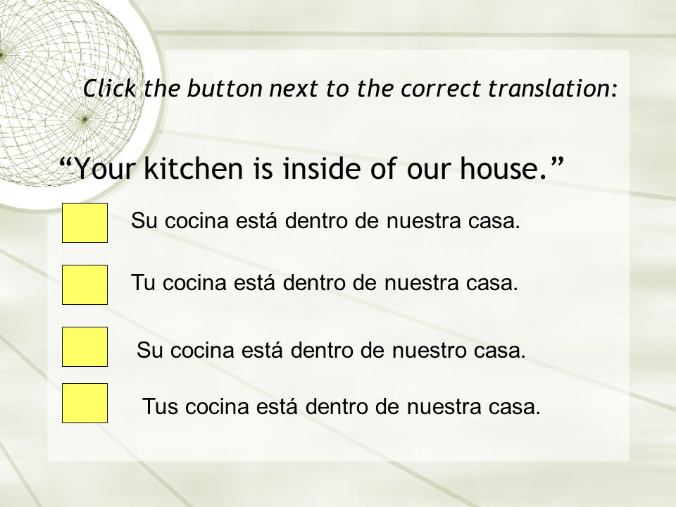 Click the button next to the correct translation: