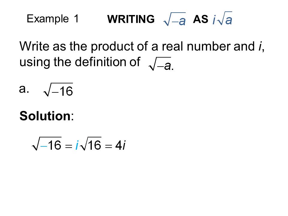 Write as the product of a real number and i, using the definition of