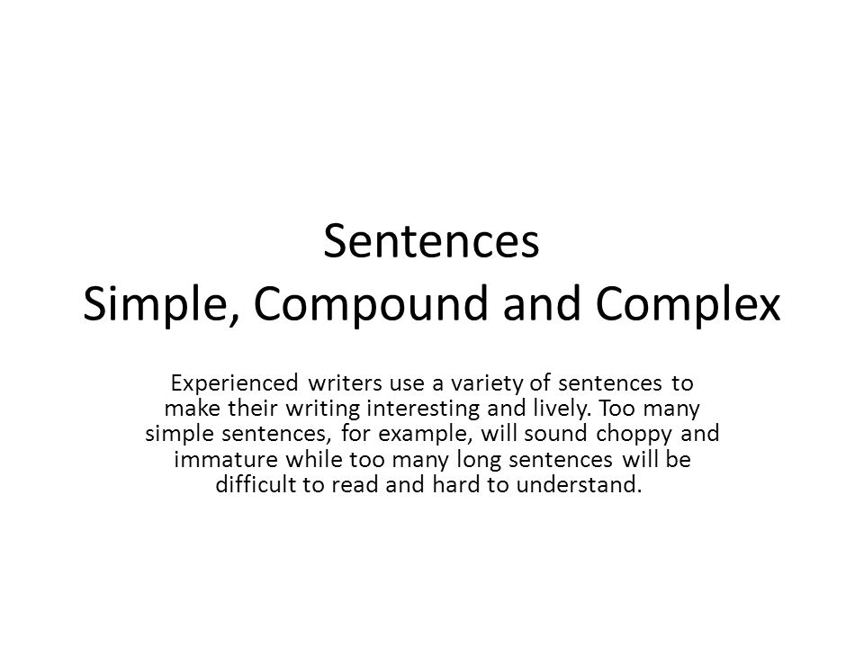 Sentences Simple, Compound and Complex
