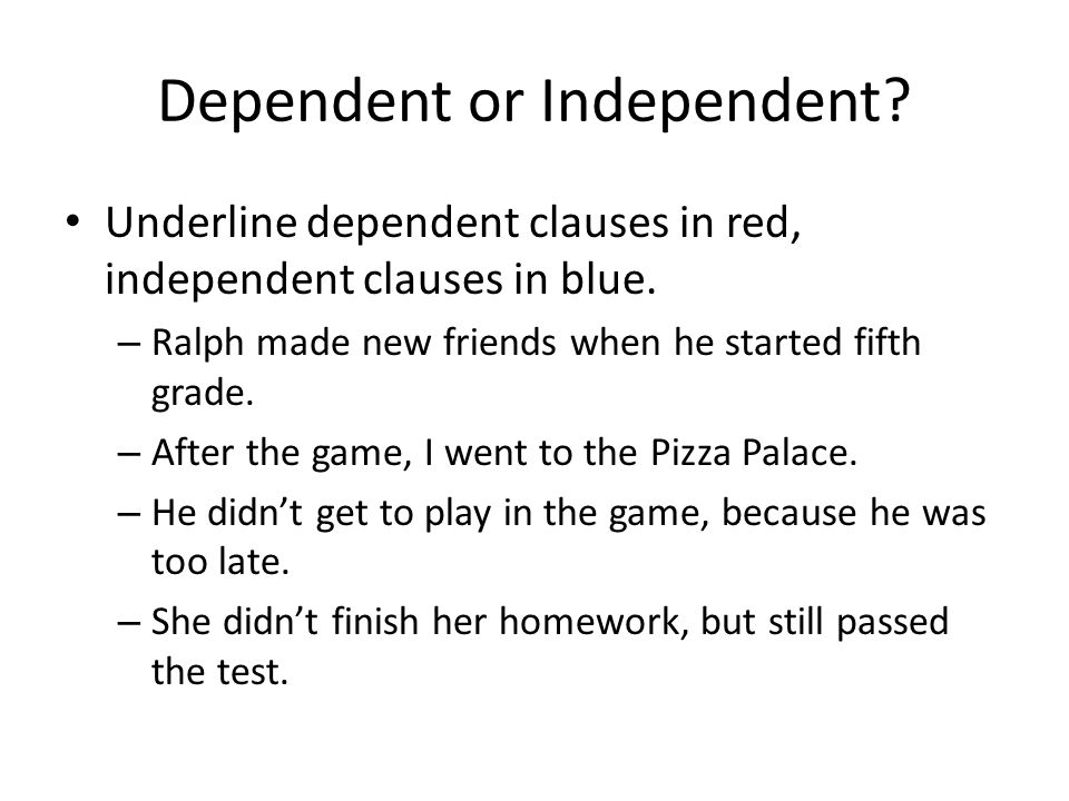 Dependent or Independent