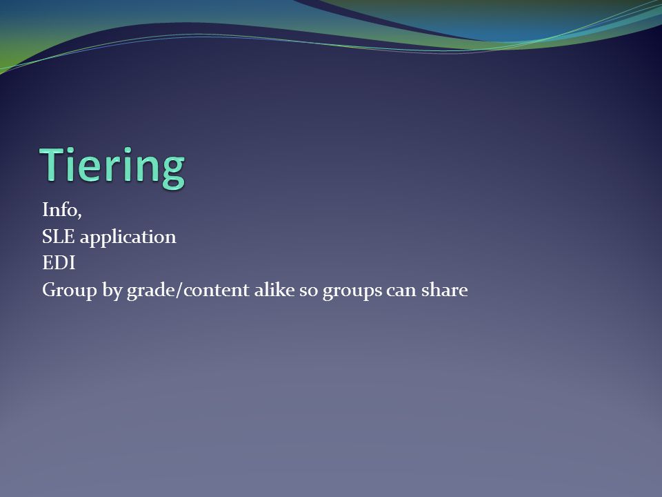 Tiering Info, SLE application EDI