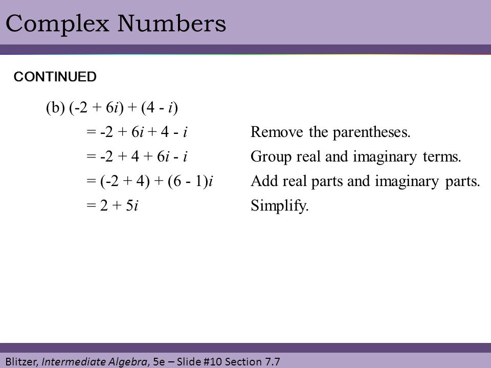 Complex Numbers (b) (-2 + 6i) + (4 - i) = i i