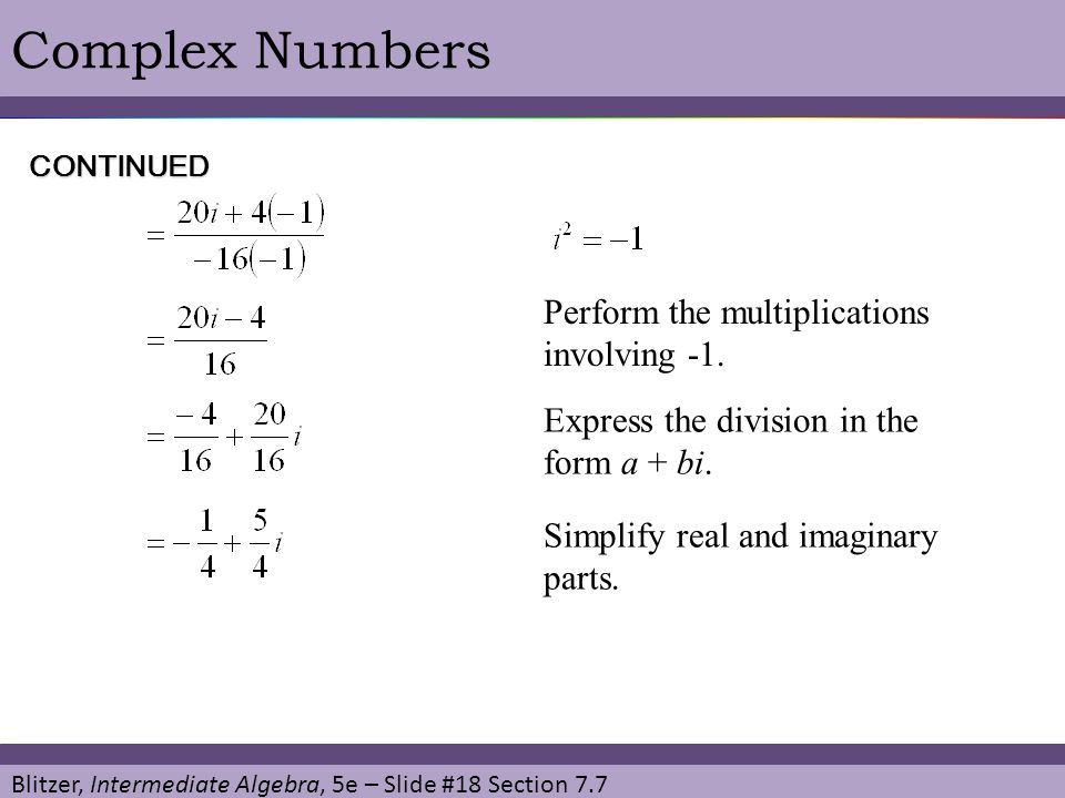 Complex Numbers Perform the multiplications involving -1.