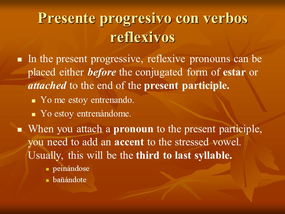 Presente progresivo con verbos reflexivos