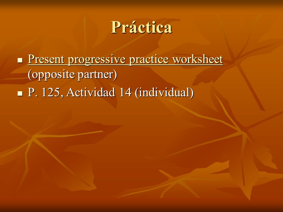 Práctica Present progressive practice worksheet (opposite partner)