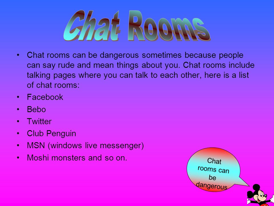 Chat rooms can be dangerous