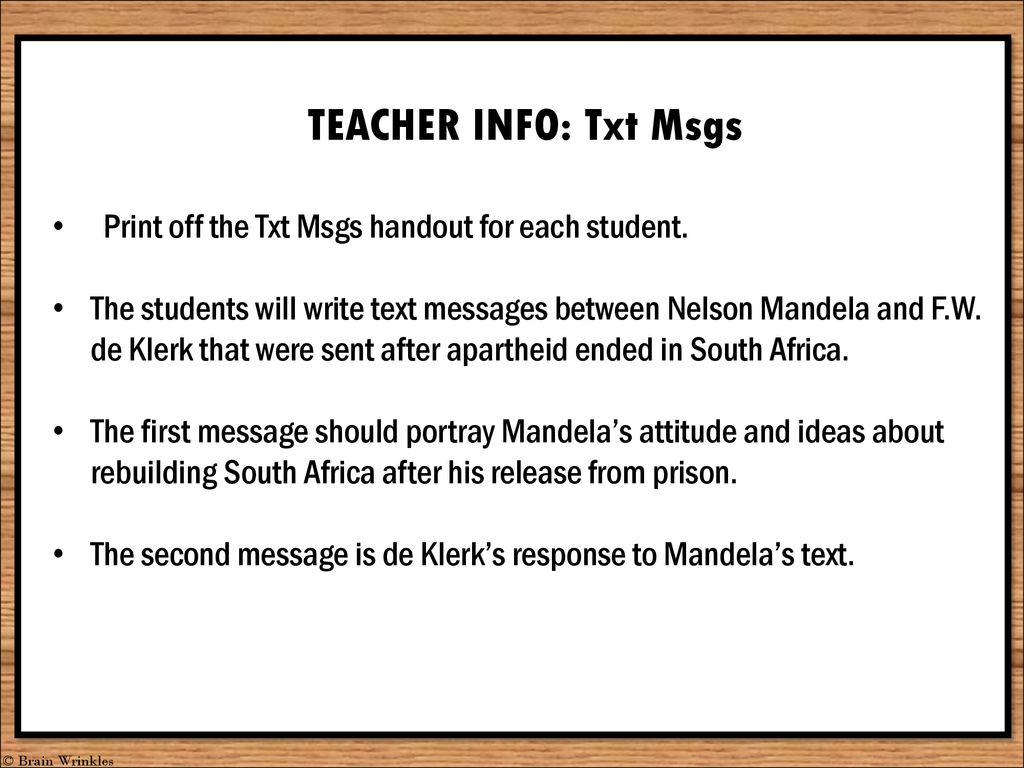 TEACHER INFO: Txt Msgs Print off the Txt Msgs handout for each student.