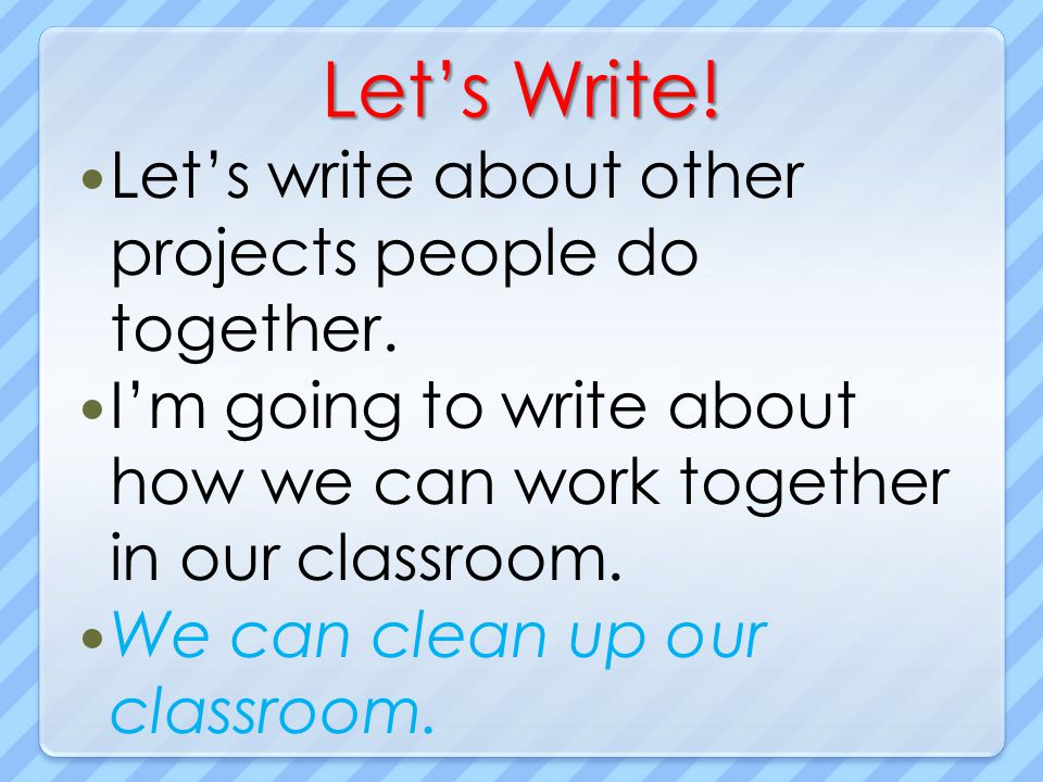 Let’s Write! Let’s write about other projects people do together.