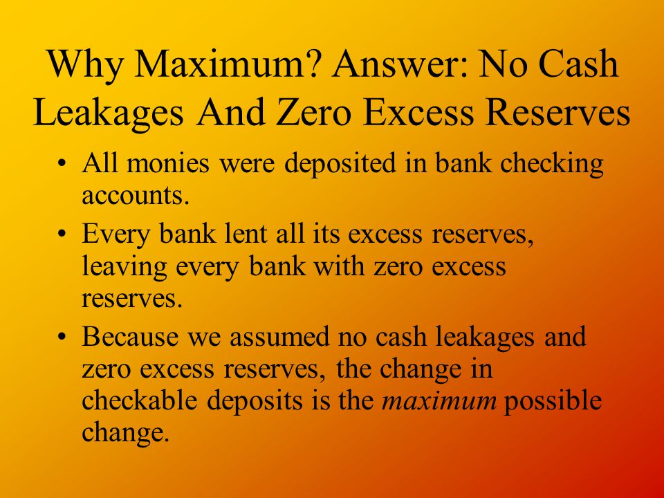 Why Maximum Answer: No Cash Leakages And Zero Excess Reserves