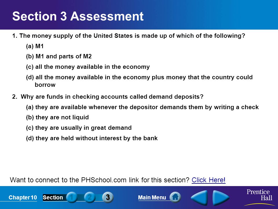 Section 3 Assessment 1. The money supply of the United States is made up of which of the following