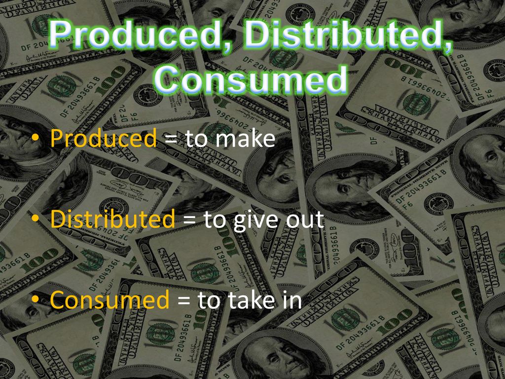 Produced, Distributed, Consumed