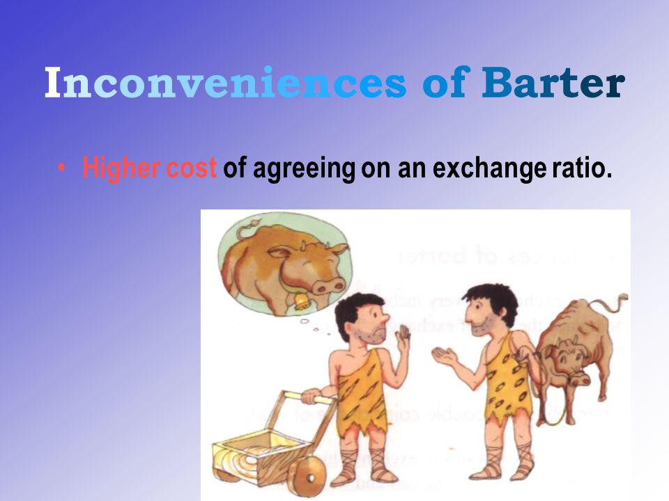 Inconveniences of Barter