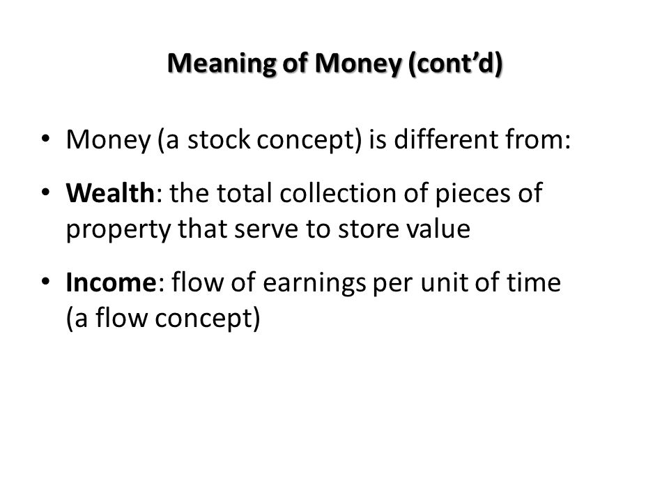 Meaning of Money (cont’d)