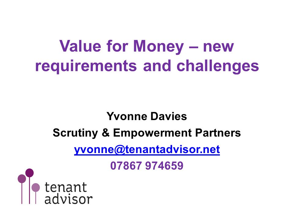 Value for Money – new requirements and challenges