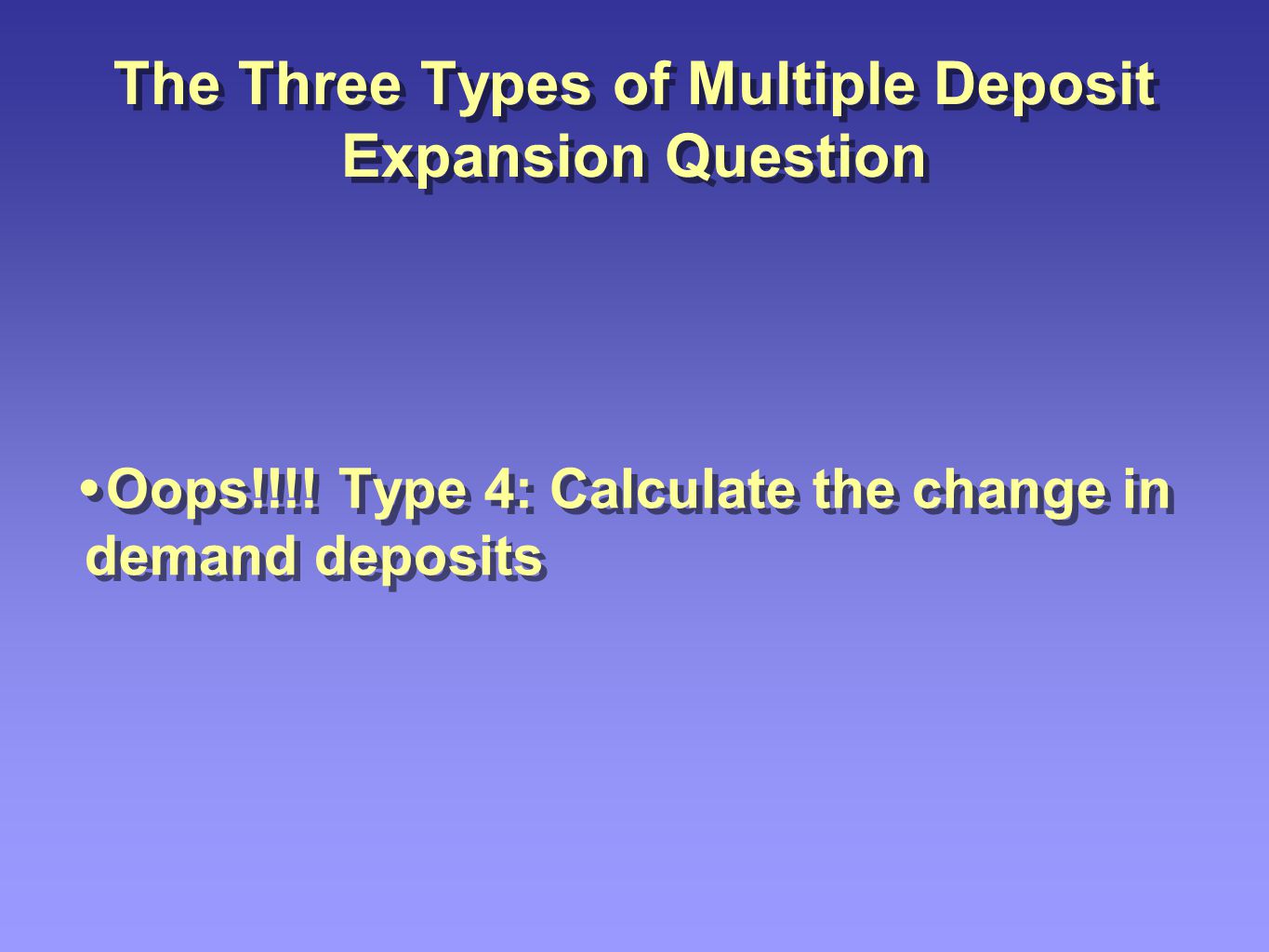 The Three Types of Multiple Deposit Expansion Question