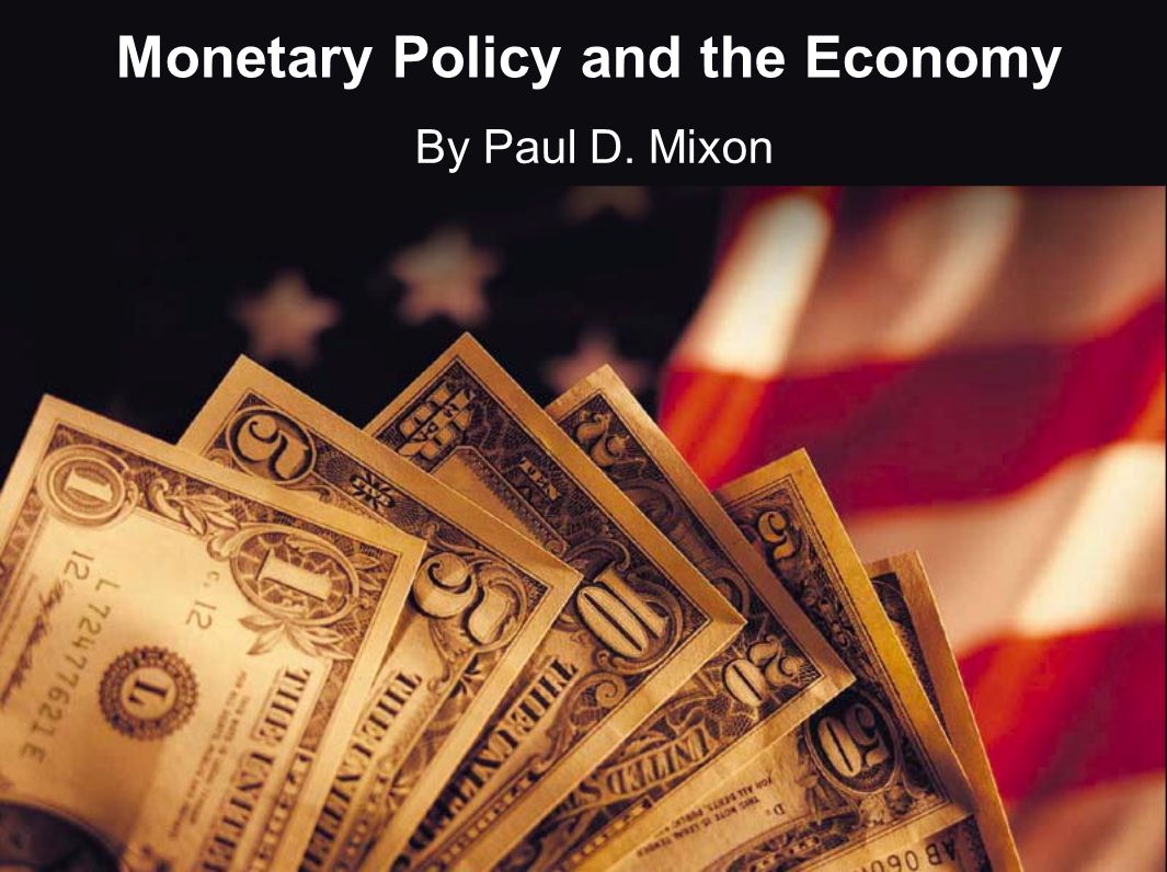 Monetary Policy and the Economy