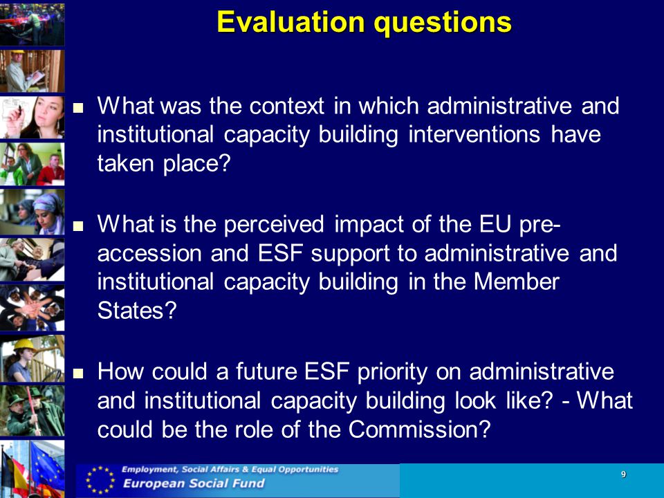 Evaluation questions What was the context in which administrative and institutional capacity building interventions have taken place