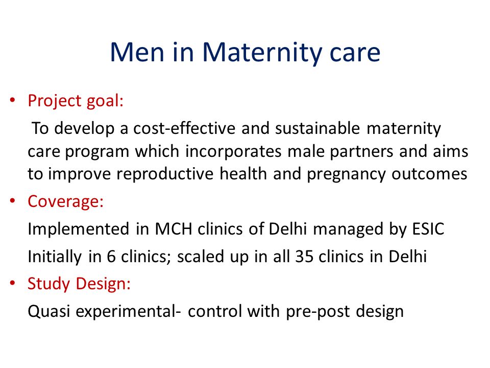 Men in Maternity care Project goal:
