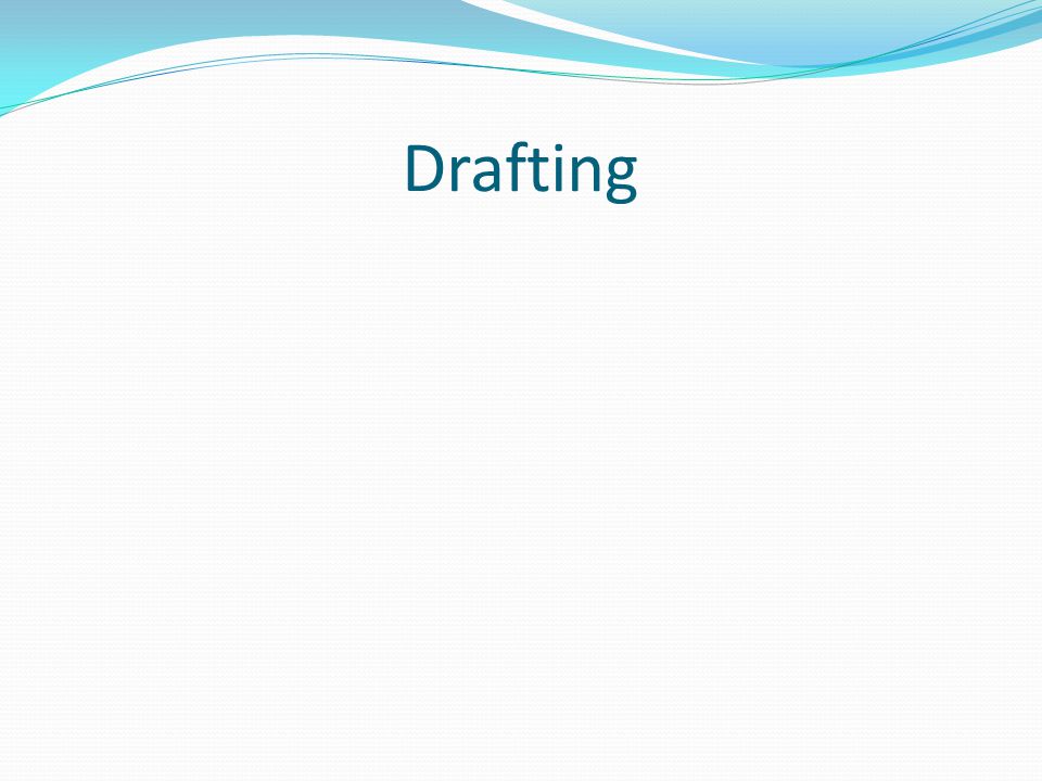 Drafting