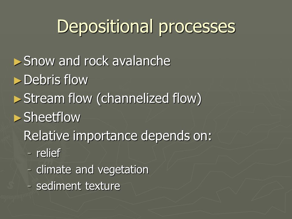 Depositional processes