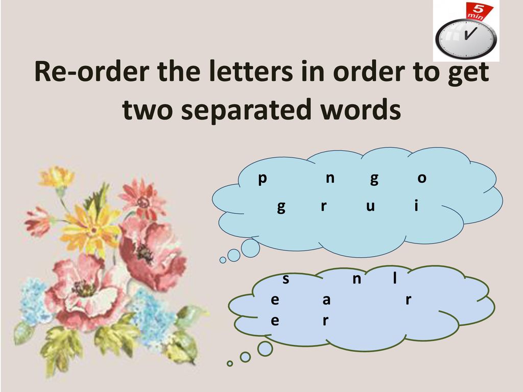 Re-order the letters in order to get two separated words