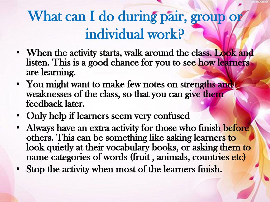 What can I do during pair, group or individual work