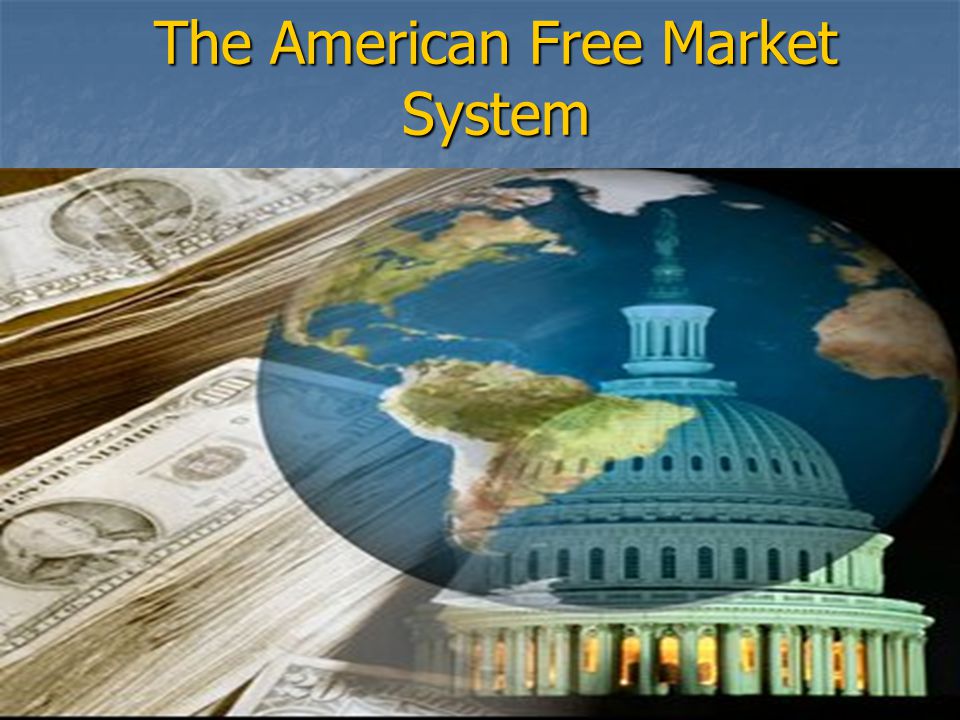 The American Free Market System