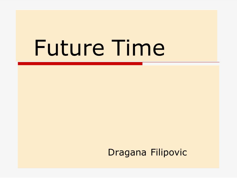 Future Time Dragana Filipovic