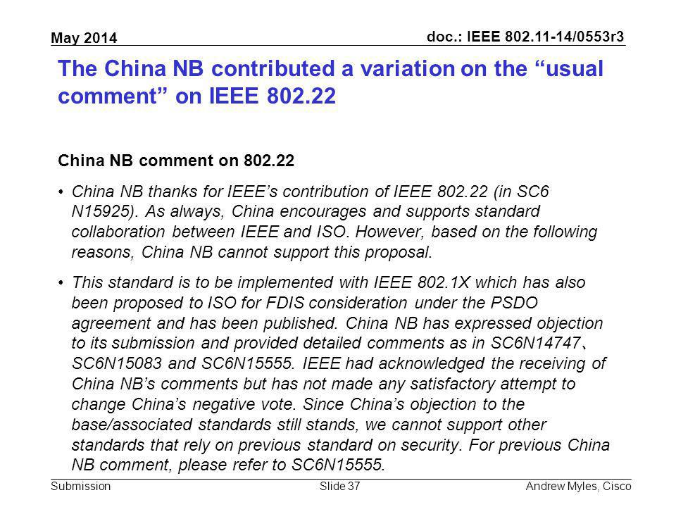 The China NB contributed a variation on the usual comment on IEEE
