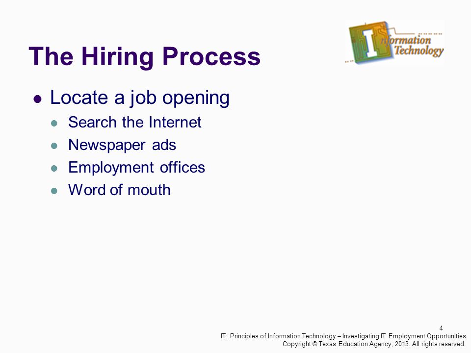 The Hiring Process Locate a job opening Search the Internet