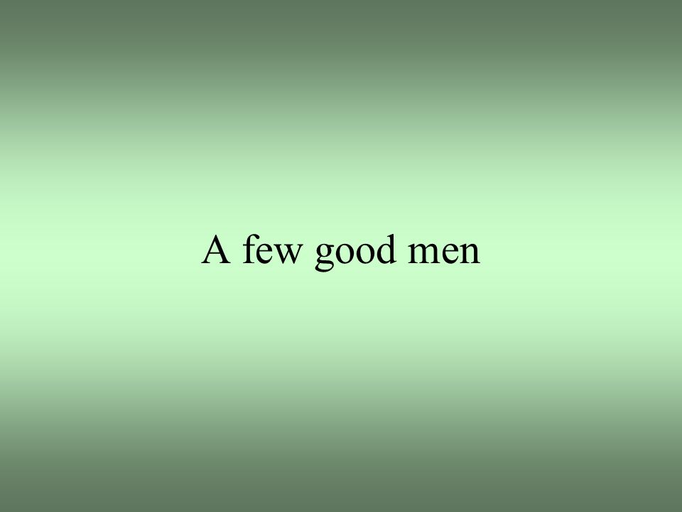 A few good men