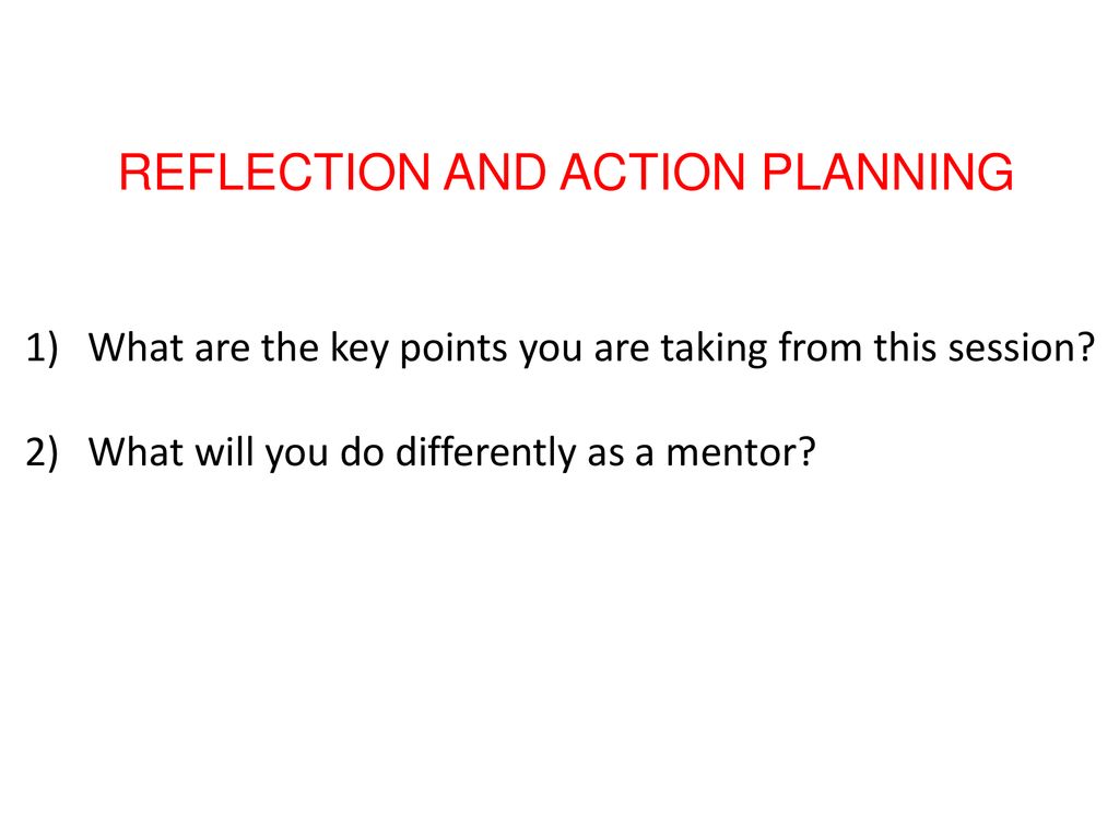 REFLECTION AND ACTION PLANNING