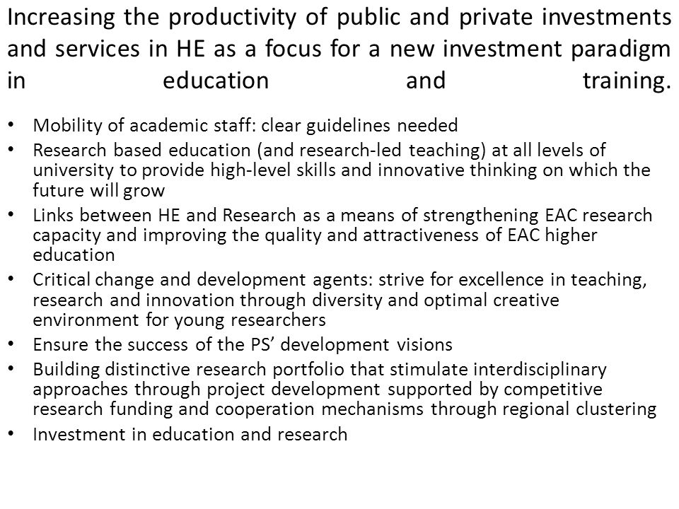 Increasing the productivity of public and private investments and services in HE as a focus for a new investment paradigm in education and training.
