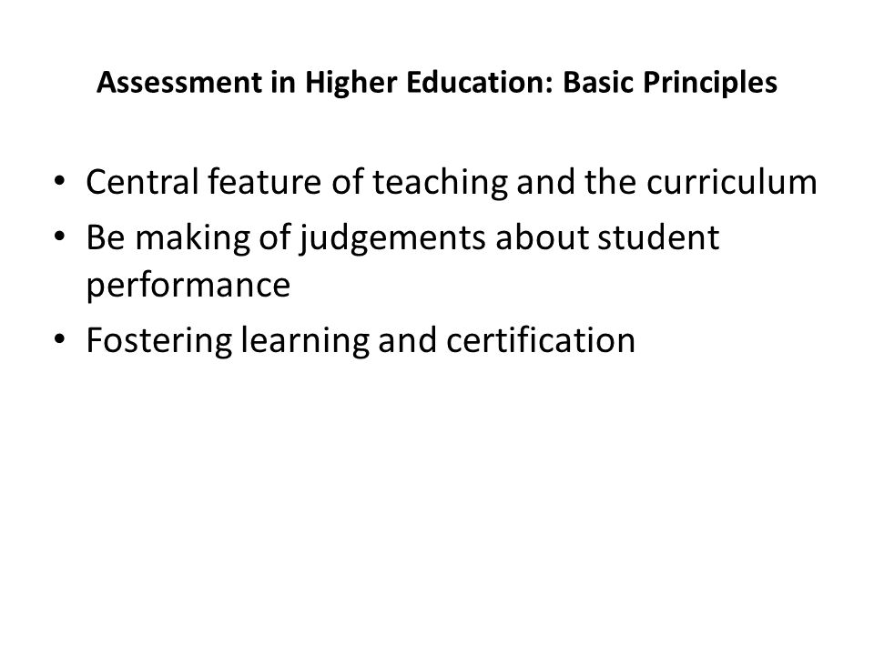 Assessment in Higher Education: Basic Principles