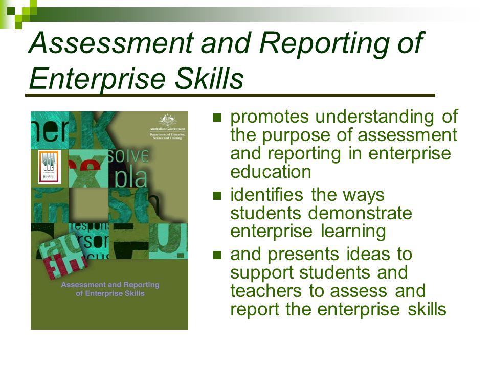 Assessment and Reporting of Enterprise Skills