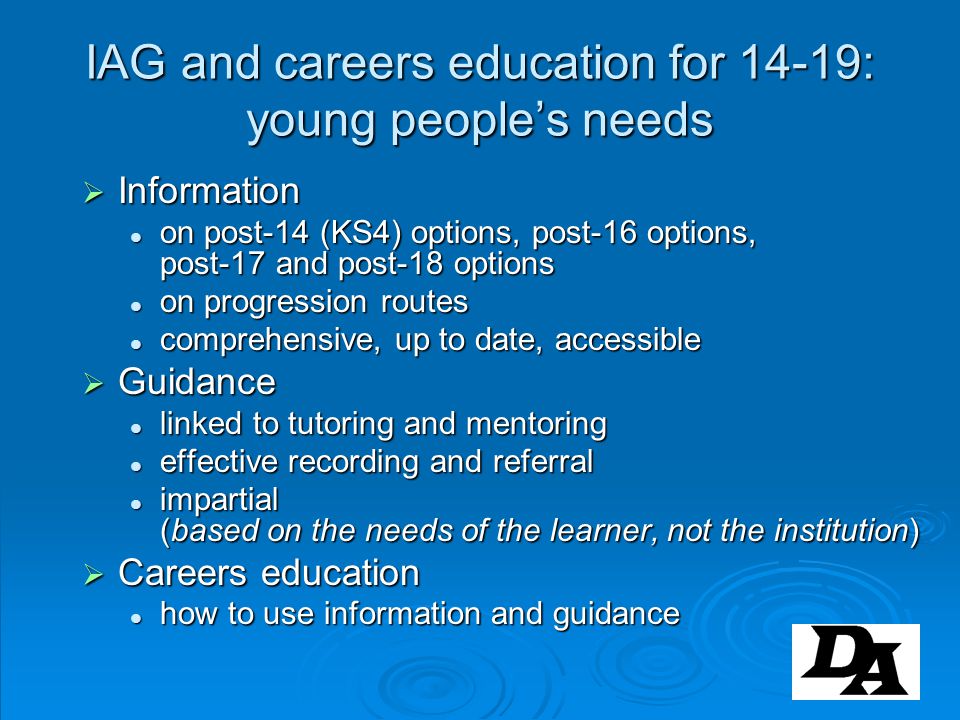 IAG and careers education for 14-19: young people’s needs