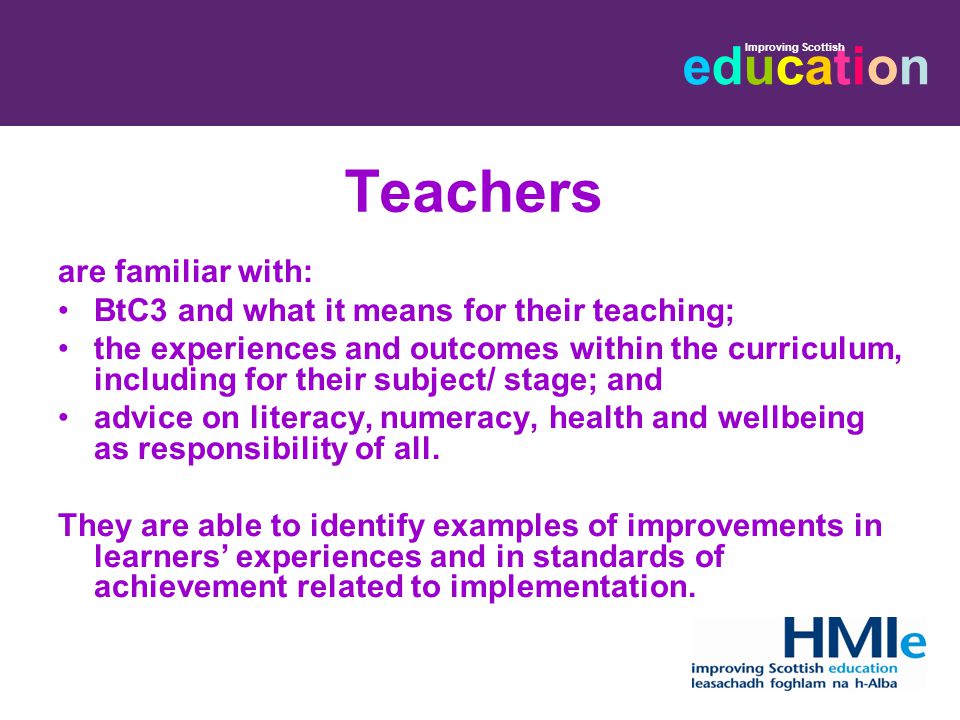 Teachers are familiar with: BtC3 and what it means for their teaching;