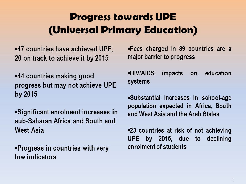 Progress towards UPE (Universal Primary Education)