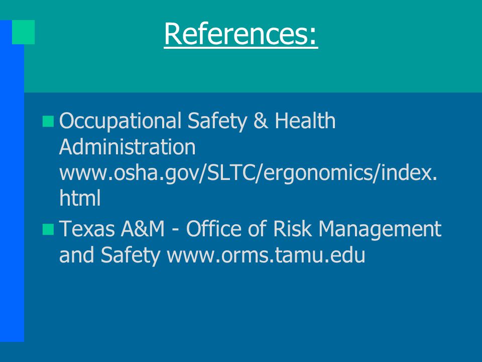 References: Occupational Safety & Health Administration