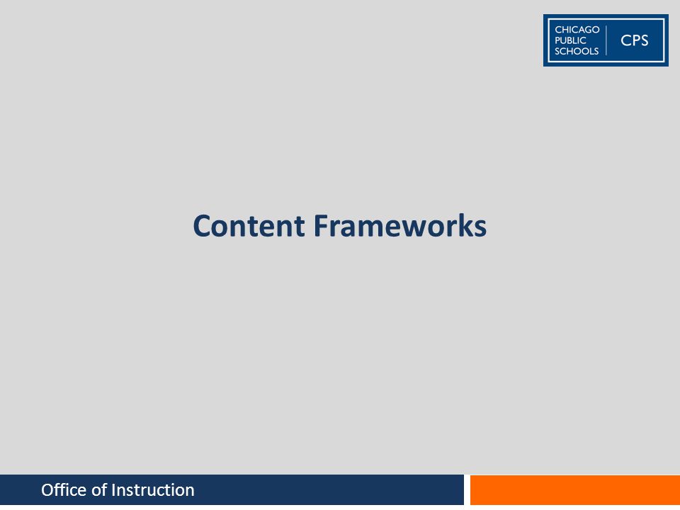 Content Frameworks Office of Instruction