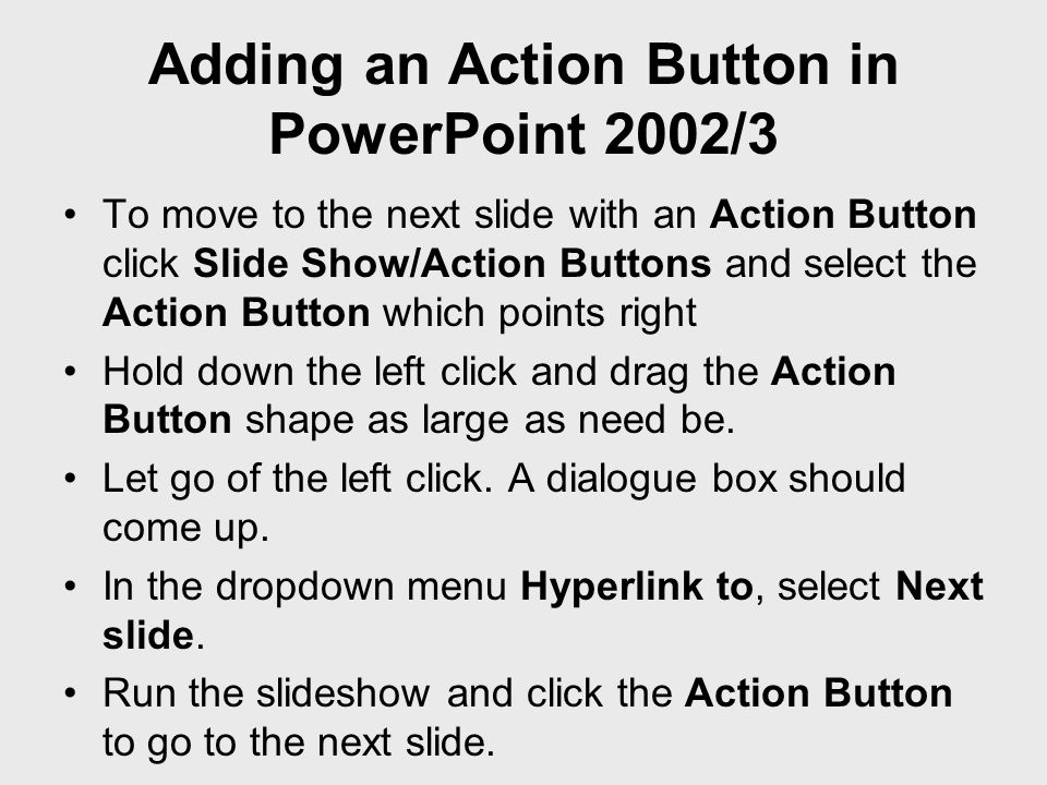 Adding an Action Button in PowerPoint 2002/3