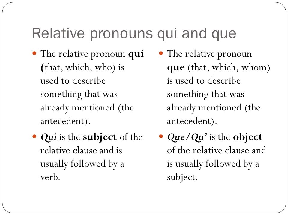 Relative pronouns qui and que