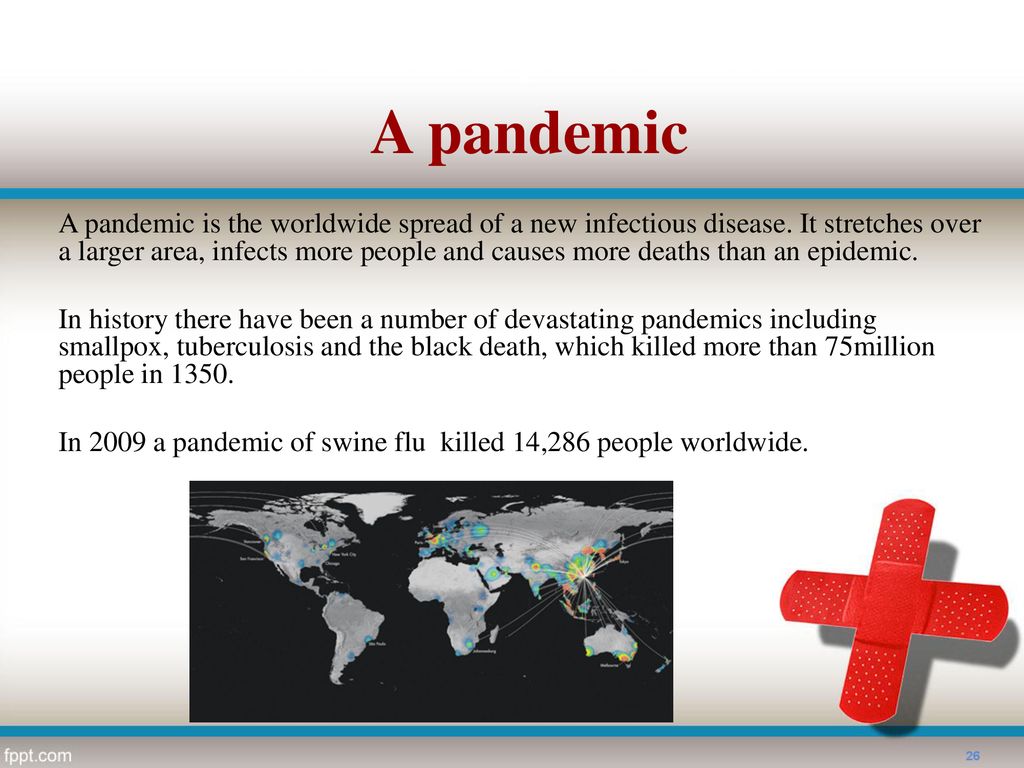 A pandemic What is a pandemic