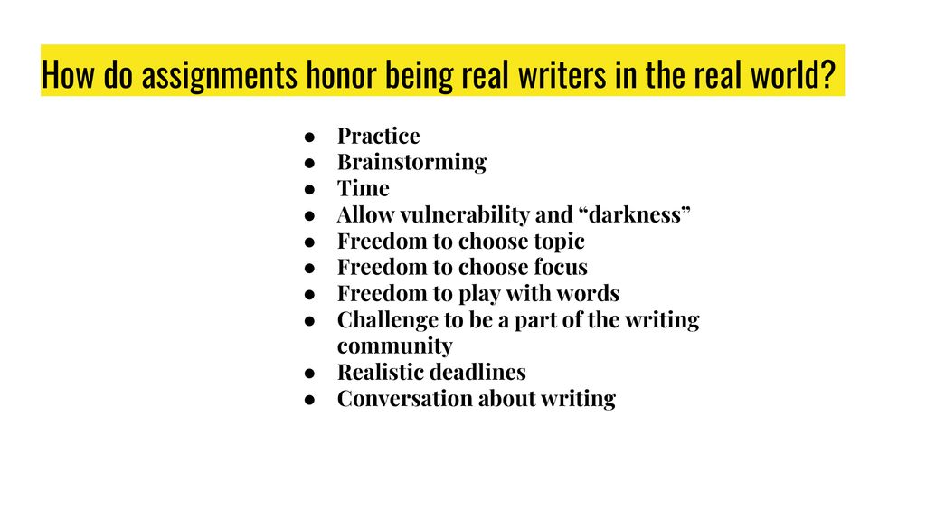 How do assignments honor being real writers in the real world
