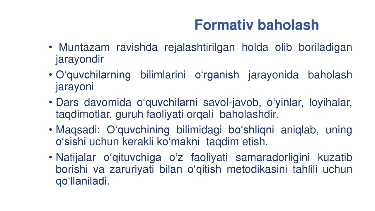Formativ baholash Muntazam ravishda rejalashtirilgan holda olib boriladigan jarayondir.